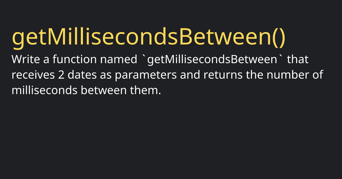 getmillisecondsbetween-100-js-functions